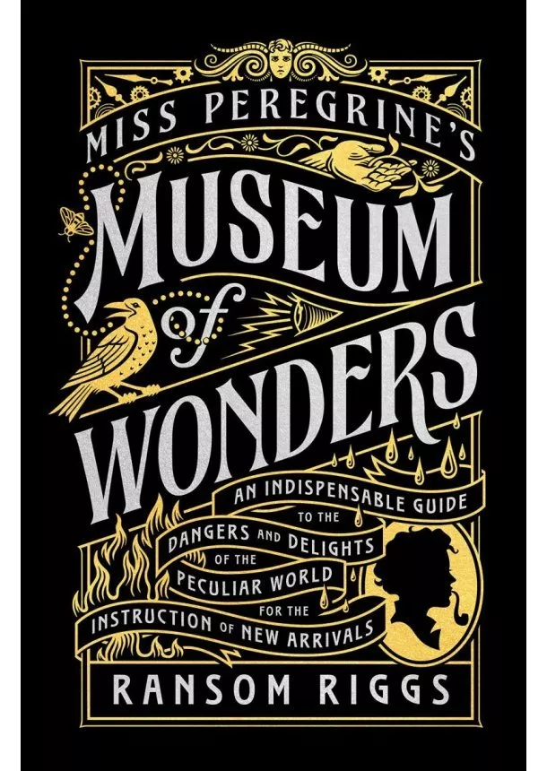 Ransom Riggs - Miss Peregrine's Museum of Wonders