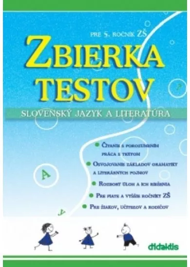 Zbierka testov pre 5. ročník ZŠ - Slovenský jazyk a literatúra