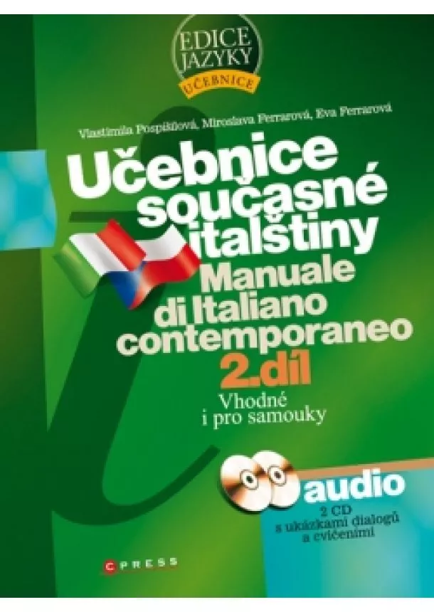 Eva Ferrarová, Miroslava Ferrarová, Vlastimila Pospíšilová - Učebnice současné italštiny, 2. díl + audio CD