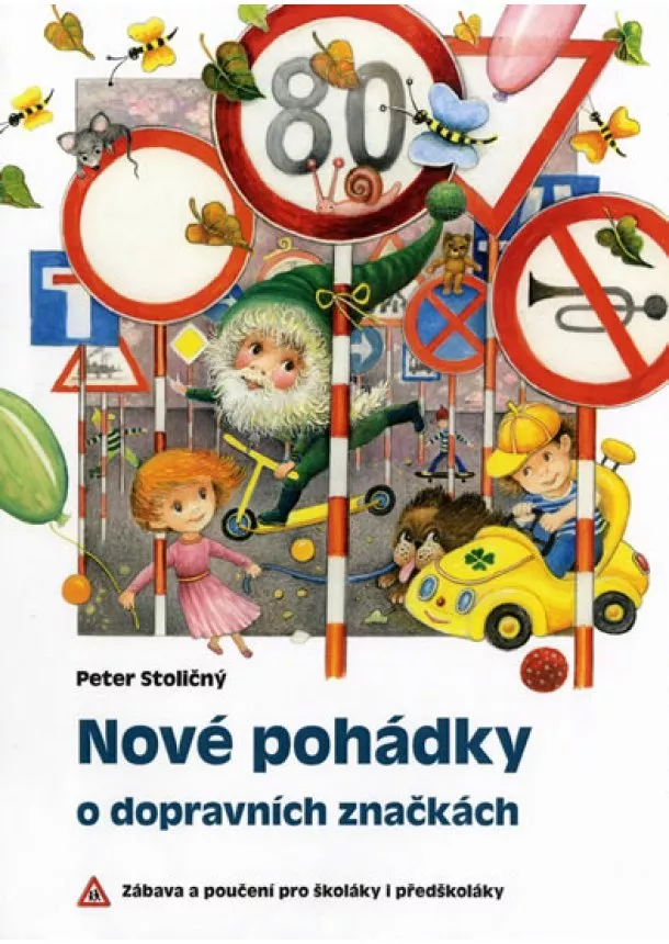 Peter Stoličný - Nové pohádky o dopravních značkách