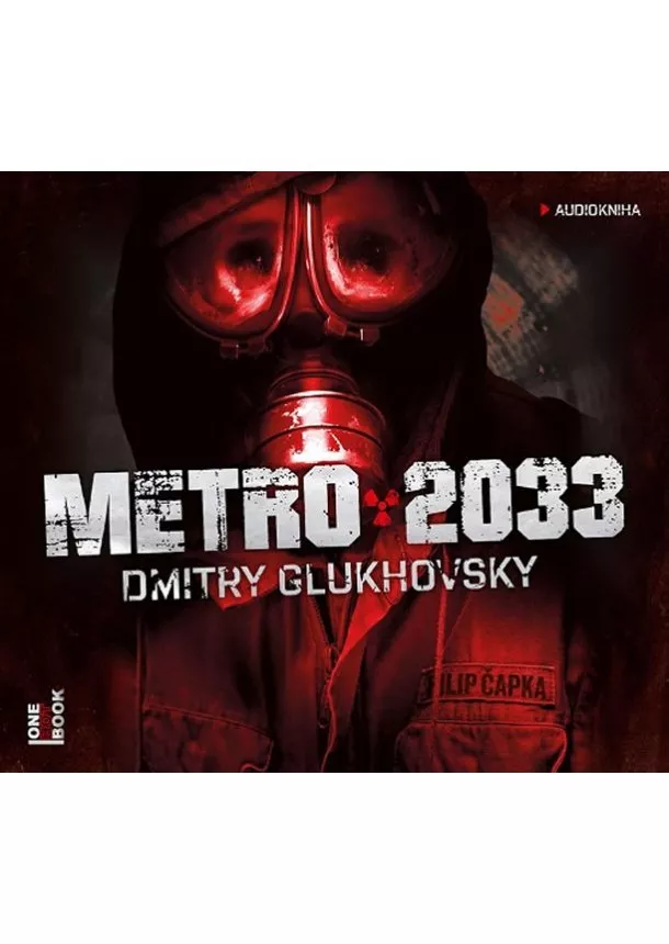 Dmitry Glukhovsky - Metro 2033 - 2 CDmp3 (Čte Filip Čapka)