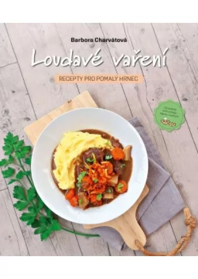 Loudavé vaření: Recepty pro pomalý hrnec