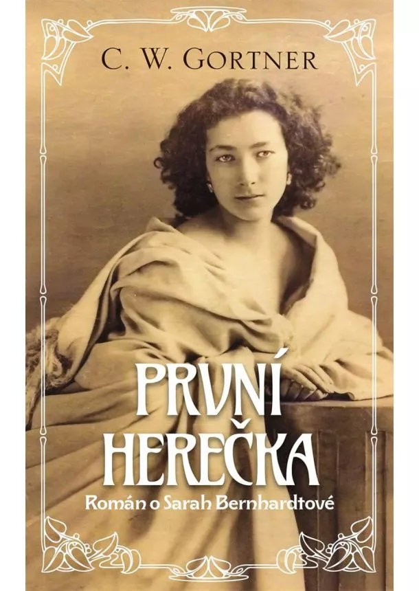 C. W. Gortner - První herečka