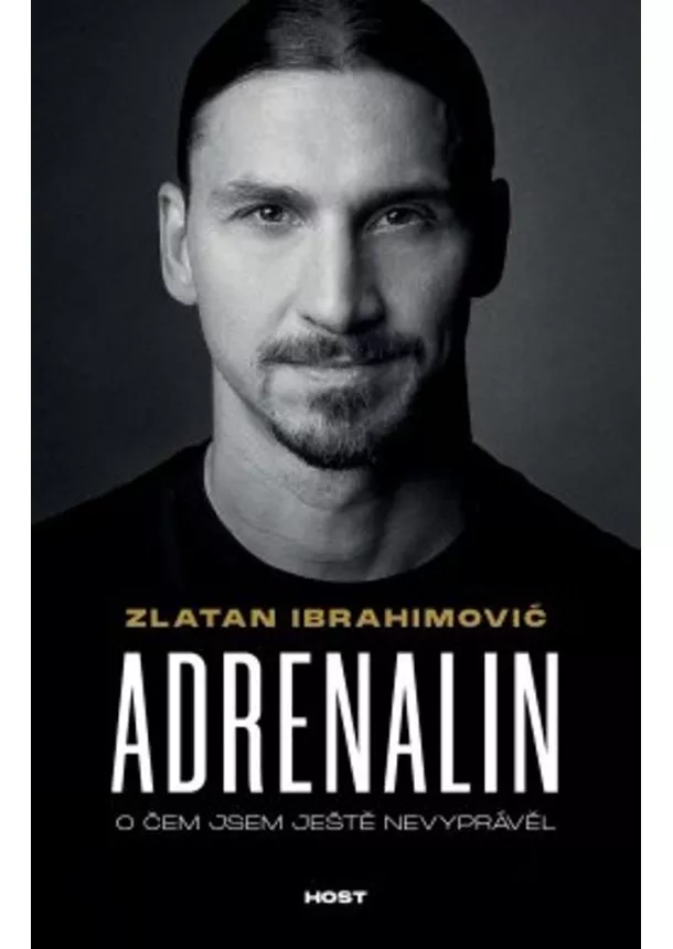 Zlatan Ibrahimović , Luigi Garlando - Adrenalin - O čem jsem ještě nevyprávěl