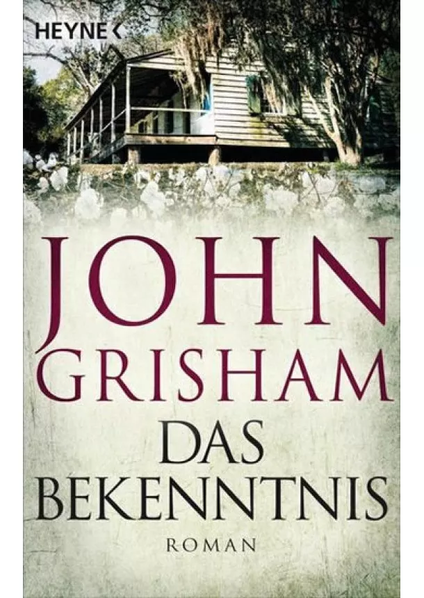 Das Bekenntnis : Roman