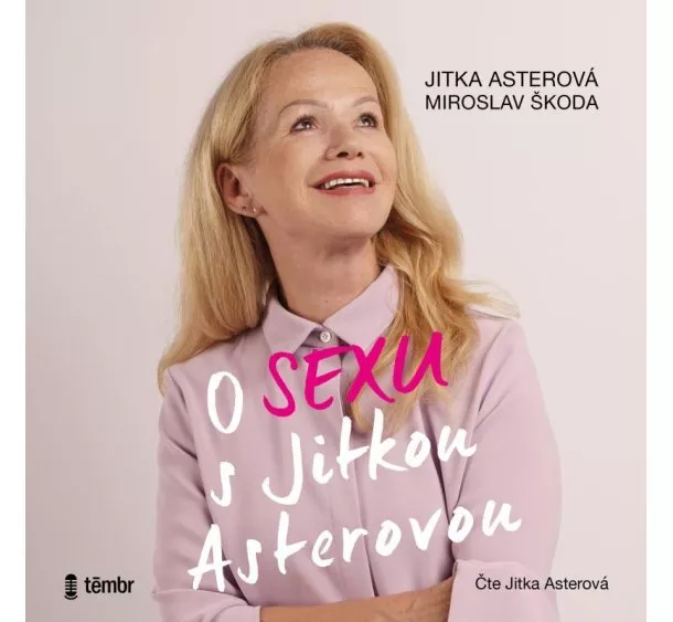 EUROMEDIA GROUP - ASTEROVÁ JITKA, ŠKODA MIROSLAV  O SEXU S JITKOU ASTEROVOU (MP3-CD)