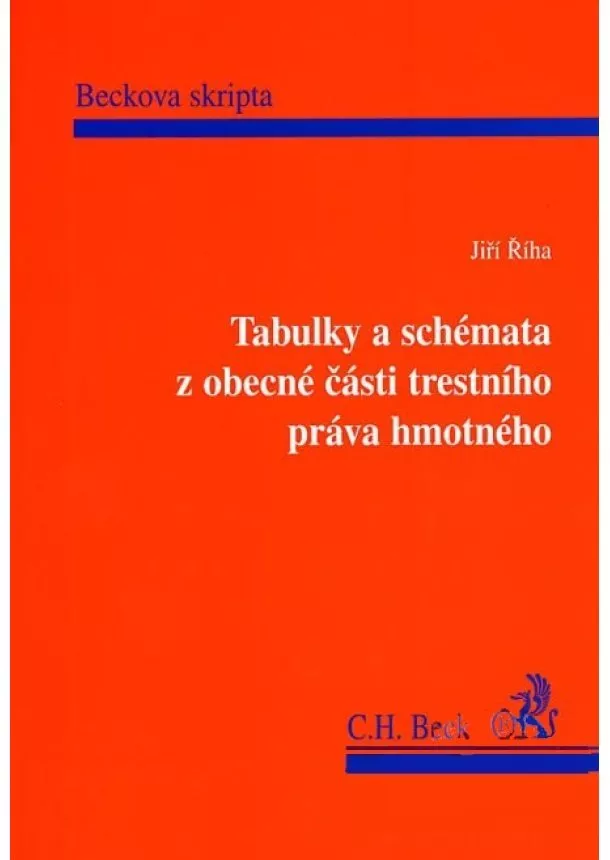 Jiří Říha  - Tabulky a schémata z obecné části trestního práva hmotného