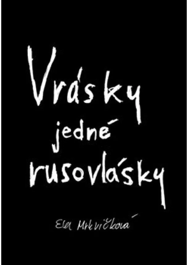 Ela Mrkvičková - Vrásky jedné rusovlásky