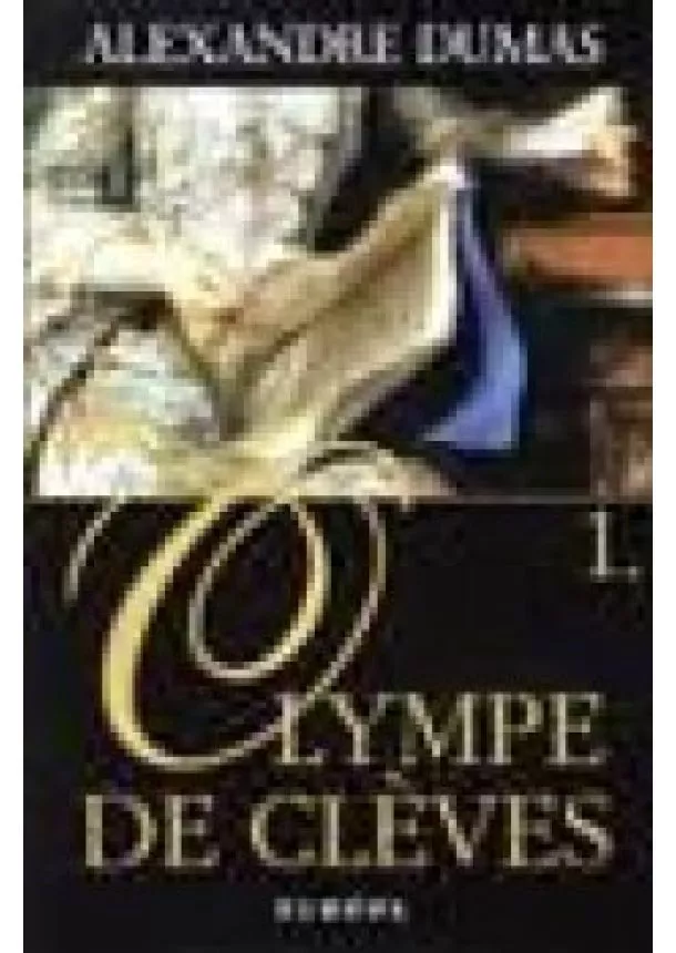 Alexandre Dumas - OLYMPE DE CLÉVES 1-2.