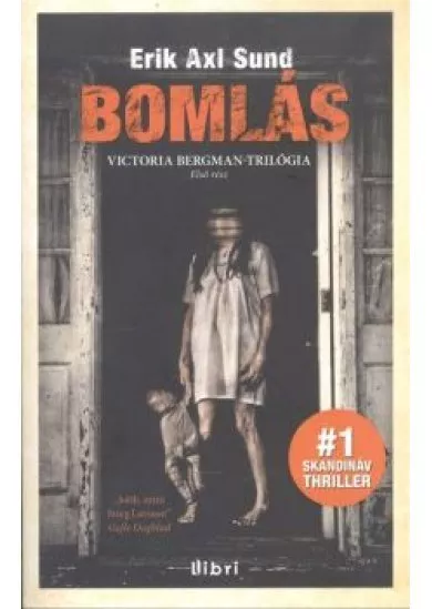 Bomlás /Victoria Bergman-trilógia 1.