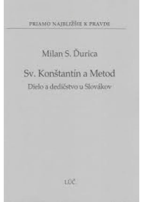 Milan S. Ďurica - Sv. Konštantín a Metod (33) - Dielo a dedičstvo u Slovákov