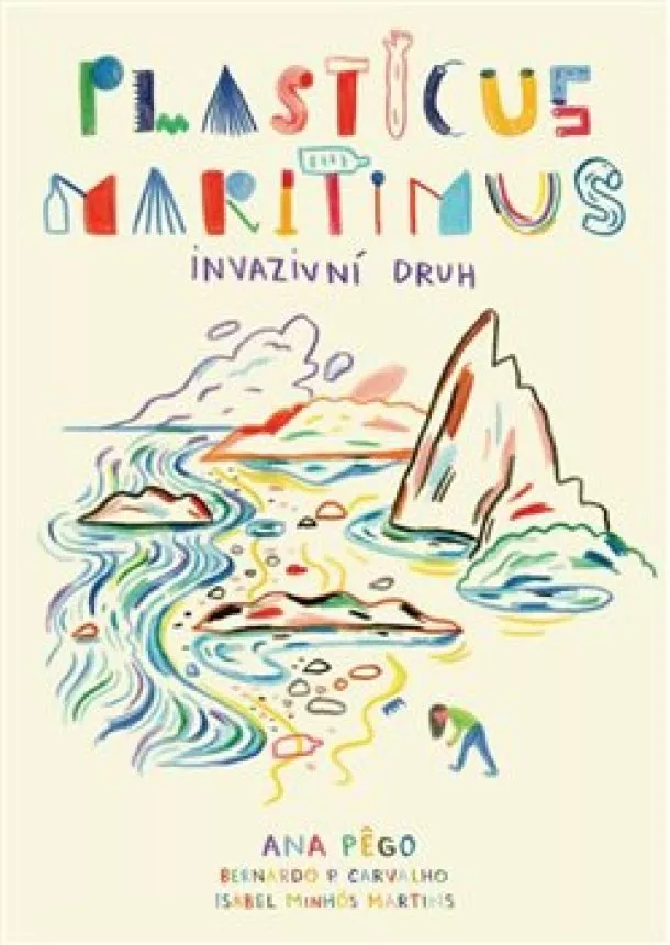 Ana Pego, Isabel Minhós Martins - Plasticus maritimus: invazivní druh