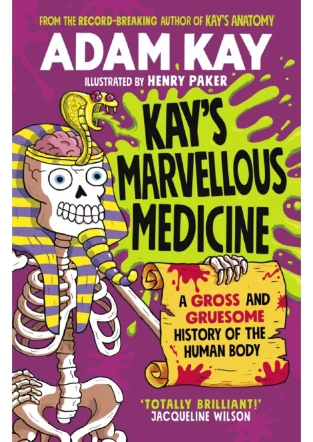 Adam Kay - Kays Marvellous Medicine