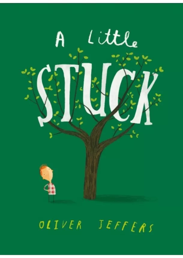 Oliver Jeffers - A Little Stuck