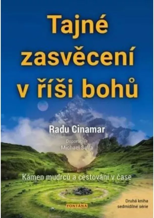 Radu Cinamar - Tajné zasvěcení v říši bohů - Kámen mudrců a cestování v čase