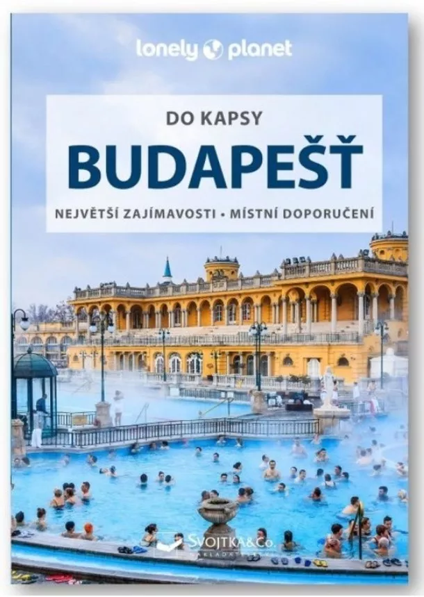 Marc Di Duca, Steve Fallon - Budapešť do kapsy - Lonely Planet - Největší zajímavosti - Místní doporučení