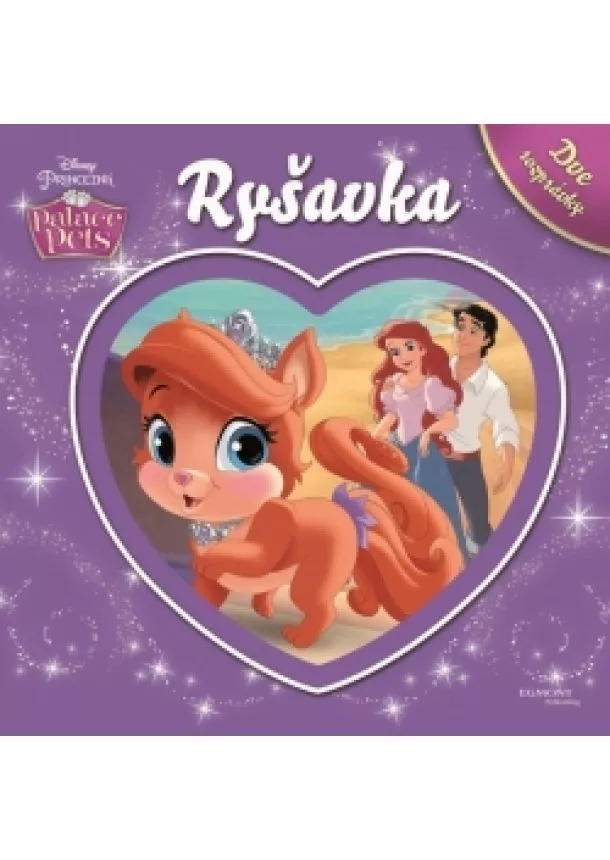 Walt Disney - Disney Princezná - Palace Pets - Ryšavka - Dve rozprávky