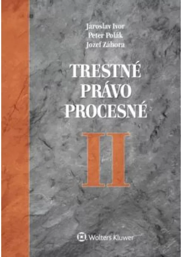 Jaroslav Ivor Peter Polák Jozef Záhora - Trestné právo procesné II