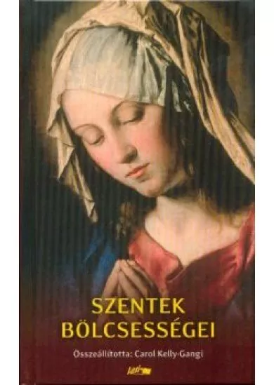 Szentek bölcsességei