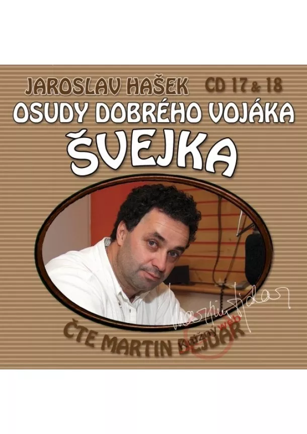 Jaroslav Hašek - Osudy dobrého vojáka Švejka (17&18) - KNP-CD