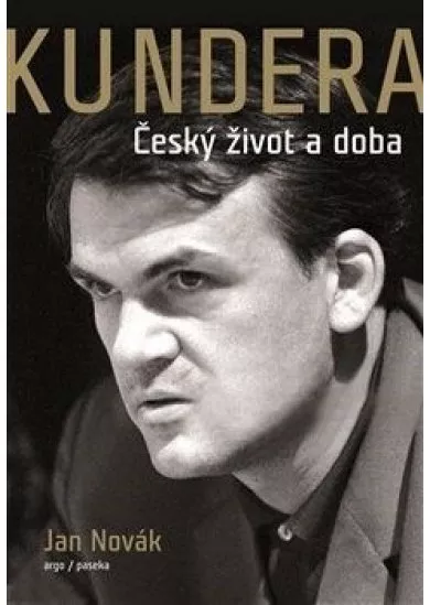 Kundera - Český život a doba