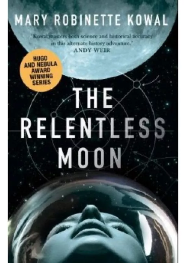 Mary Robinette Kowal - The Relentless Moon