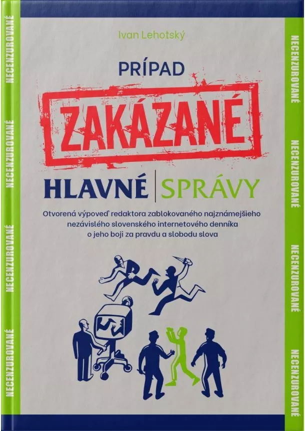 Ivan Lehotský - Prípad Zakázané hlavné správy