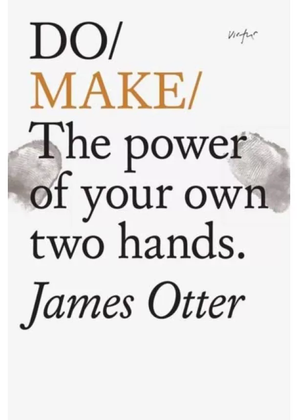 James Otter - Do Make : The Power Of Your Own Two Hands