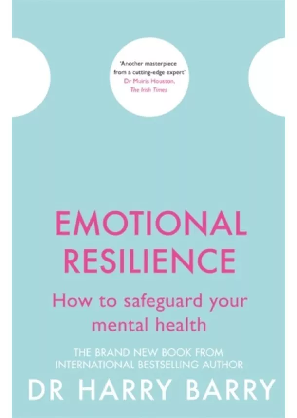 Dr Harry Barry - Emotional Resilience : How to safeguard your mental health