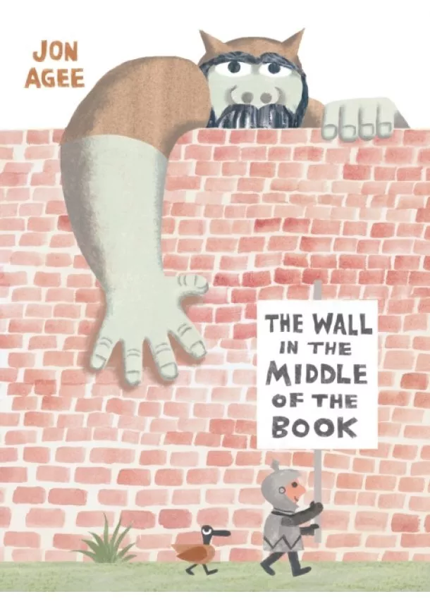 Jon Agee - The Wall in the Middle of the Book