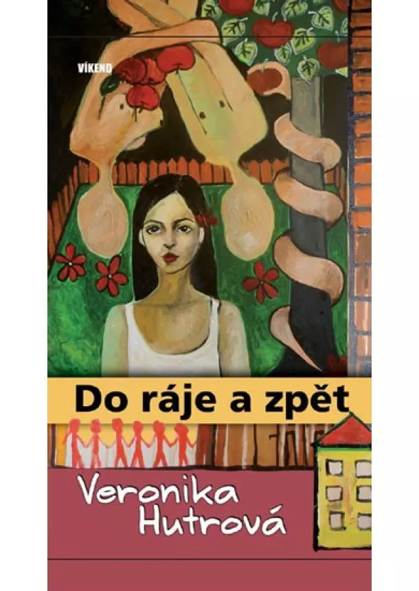 Veronika Hutrová - Do ráje a zpět