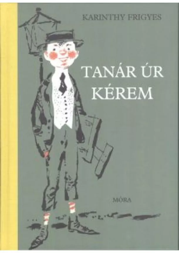 Karinthy Frigyes - Tanár úr kérem