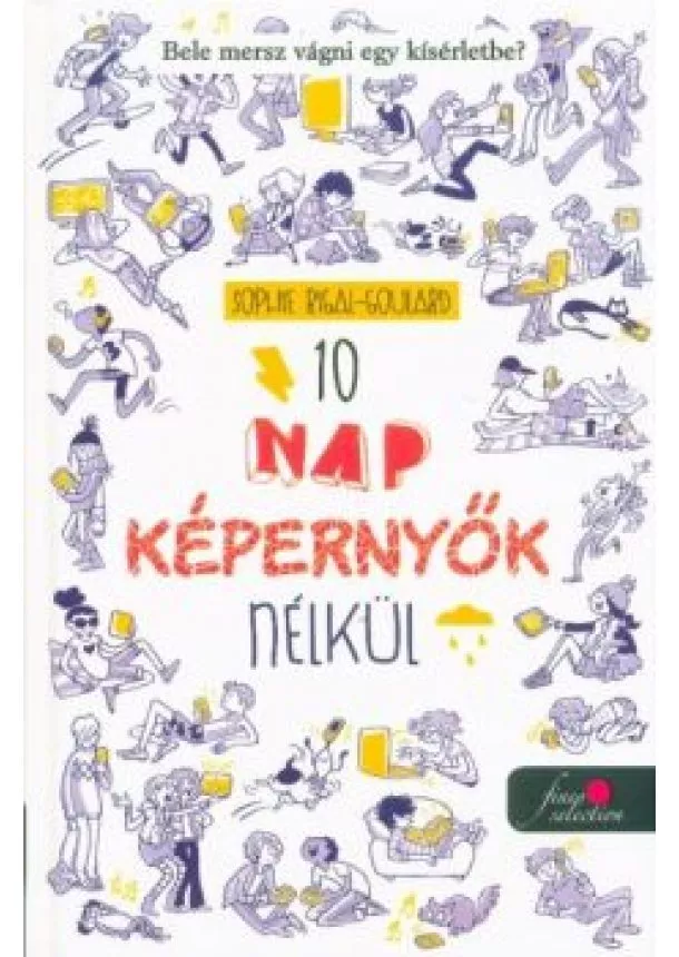 Sophie Rigal-Goulard - 10 nap képernyők nélkül