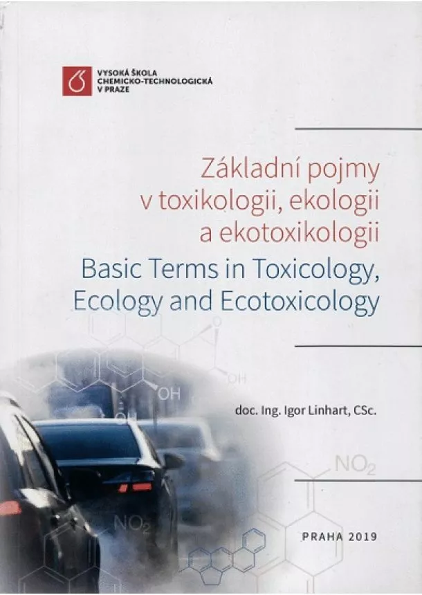 Igor Linhart - Základní pojmy v toxikologii, ekologii a ekotoxikologii - Basic Terms in Toxicology, Ecology and Ecotoxicology