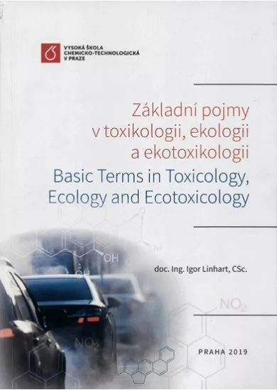 Základní pojmy v toxikologii, ekologii a ekotoxikologii - Basic Terms in Toxicology, Ecology and Ecotoxicology