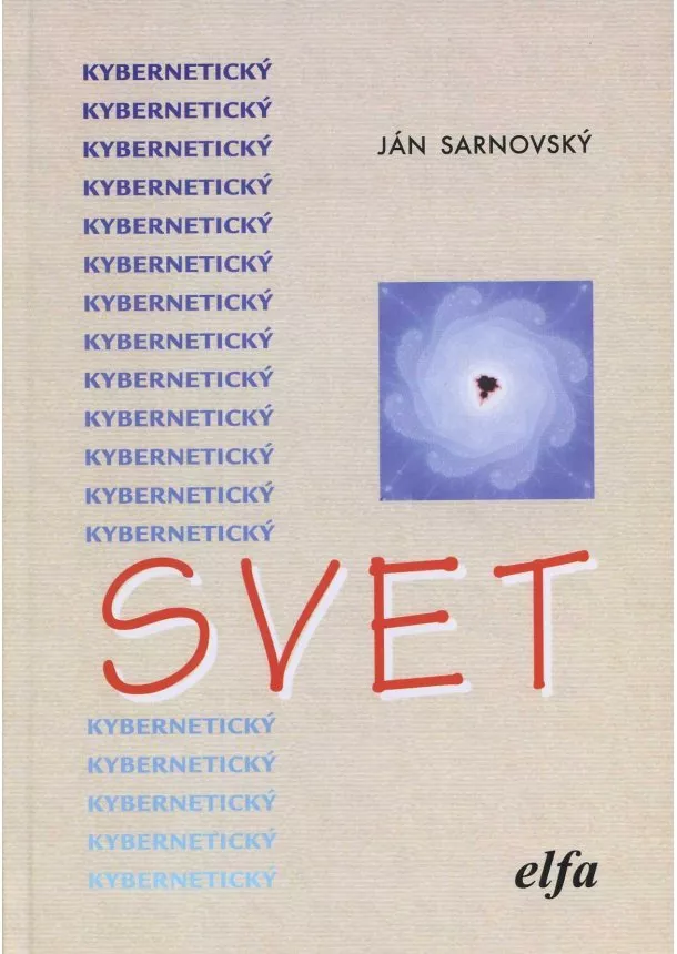 Ján Sarnovský - Kybernetický svet