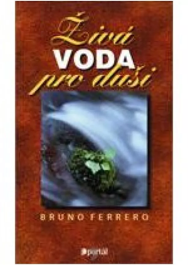 Bruno Ferrero  - Živá voda pro duši