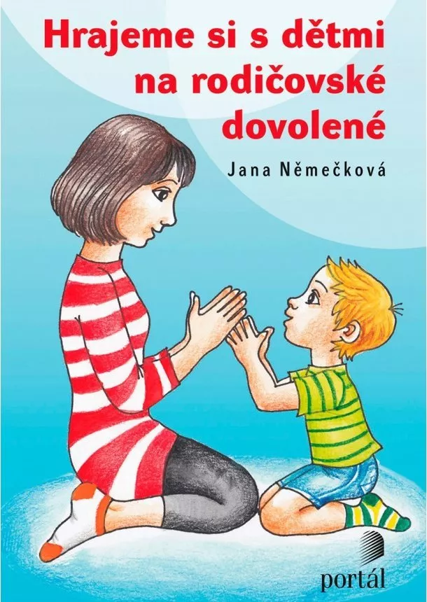 Jana Němečková - Hrajeme si s dětmi na rodičovské dovolené