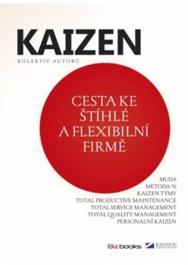 Bauer Miroslav - KAIZEN - Cesta ke štíhlé a flexibilní firmě