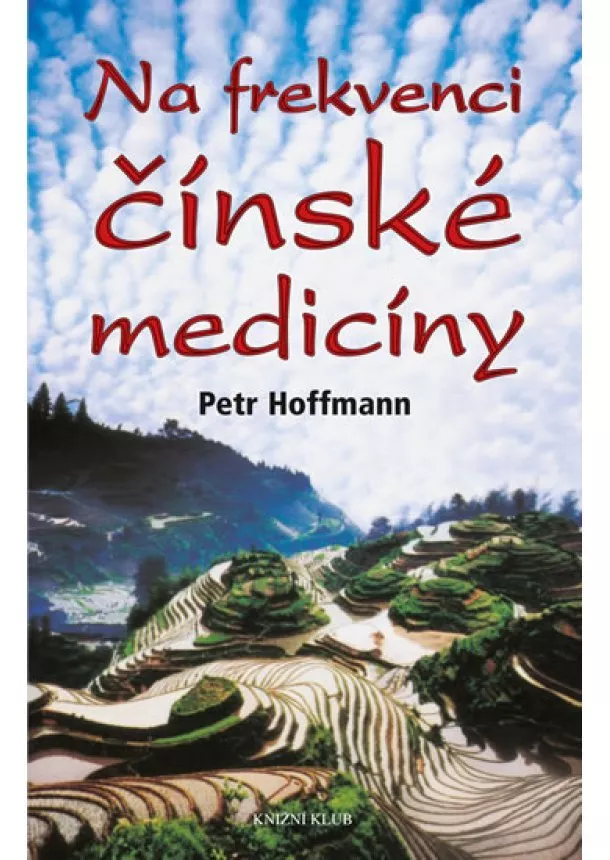 Petr Hoffmann - Na frekvenci čínské medicíny - 3.vydání