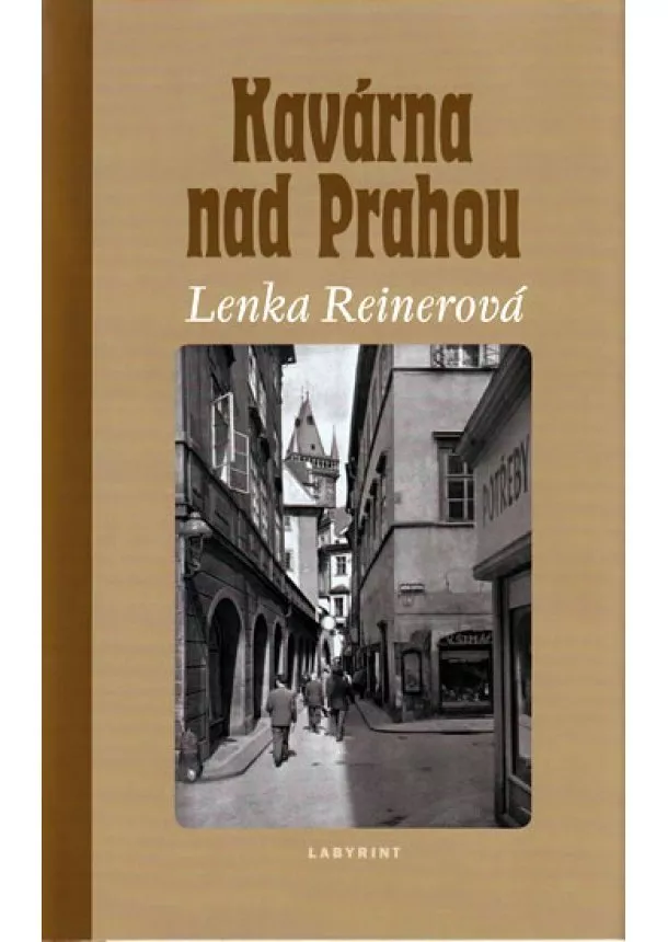 Lenka Reinerová - Kavárna nad Prahou - 2. vydání