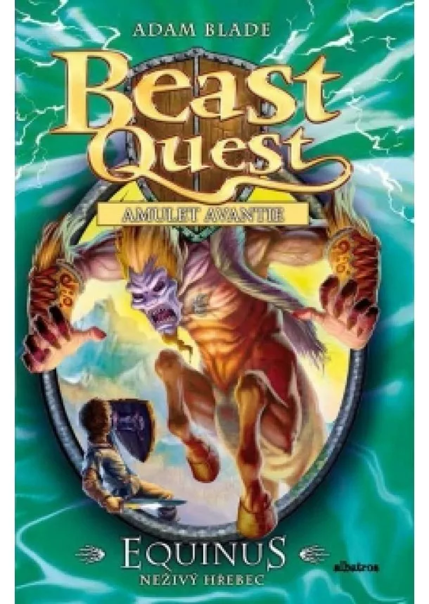 Adam Blade - Equinus, neživý hřebec - Beast Quest (20)