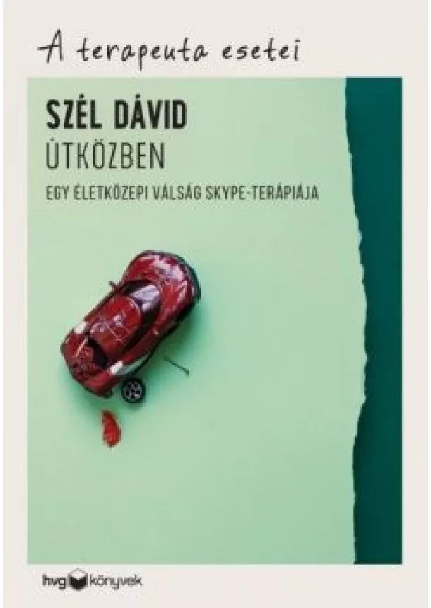 Szél Dávid - Útközben - Egy életközepi válság Skype-terápiája /A terapeuta esetei