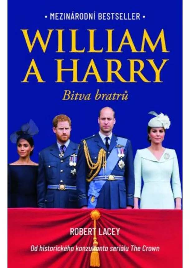 Robert Lacey - William a Harry: Bitva bratrů