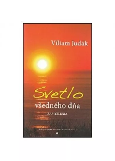 Svetlo všedného dňa - Zamyslenia