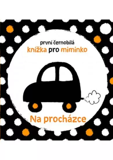 Na procházce - První černobílá knížka pro miminko