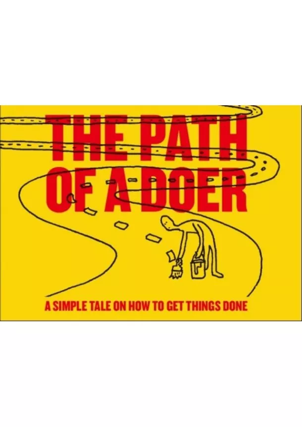 David Hieatt - The Path of a Doer : A Simple Tale Of How To Get Things Done