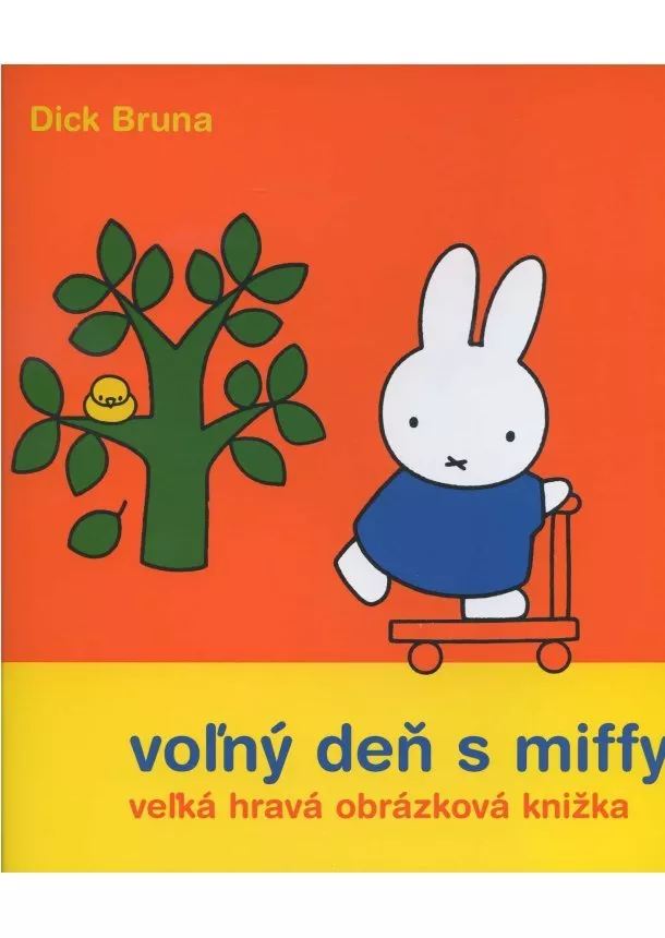 Dick Bruna - Voľný deň s Miffy - veľká hravá obrázková knižka