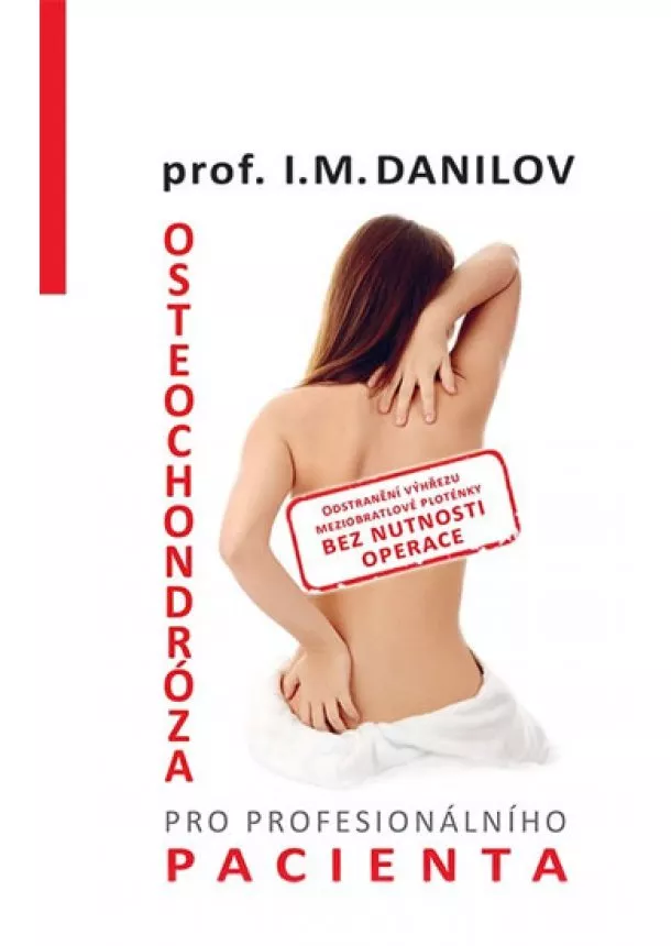 I.M. Danilov - Osteochondróza pro profesionálního pacienta