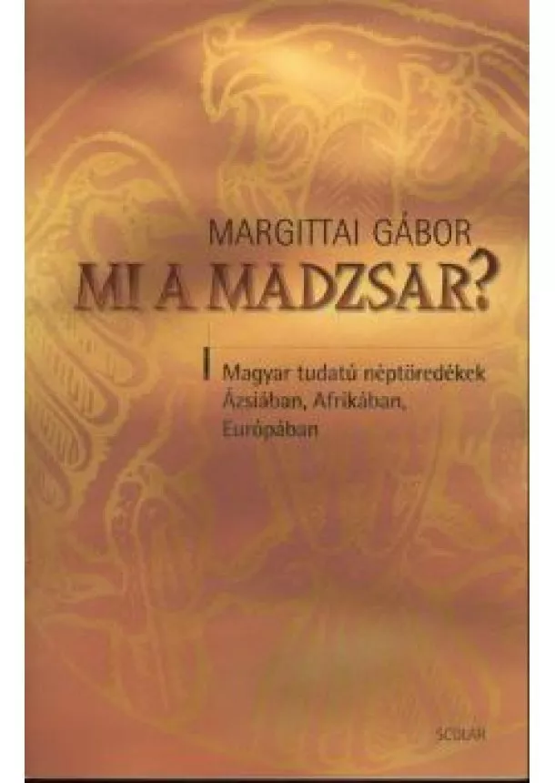 MARGITTAI GÁBOR - MI A MADZSAR?